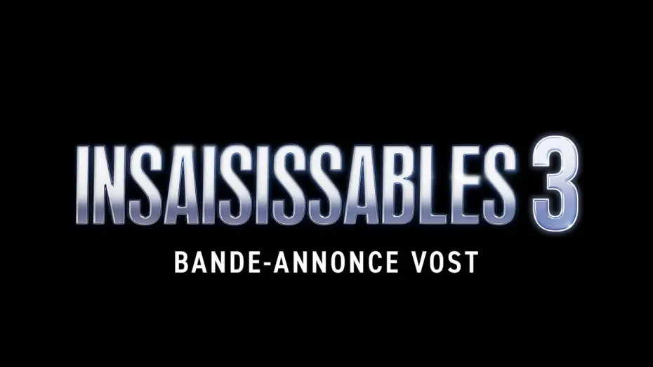 Відео до фільму Ілюзія обману 3 | INSAISISSABLES 3 - Bande annonce (VOST)