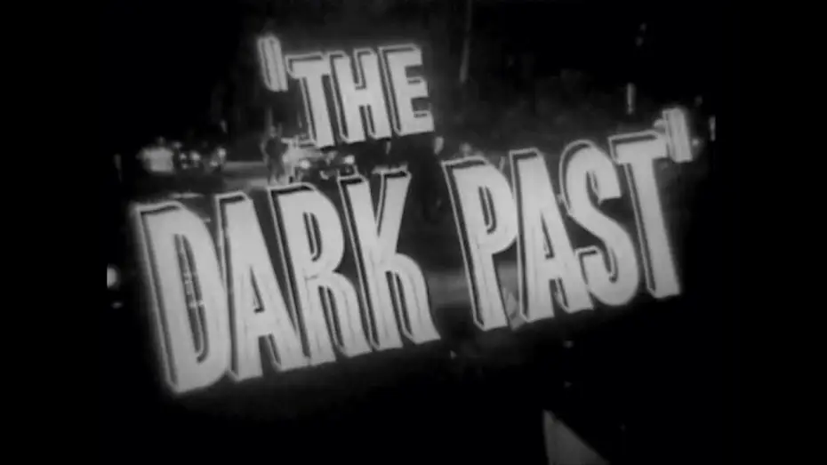 Відео до фільму The Dark Past | THE DARK PAST 1948 Original Theatrical Trailer