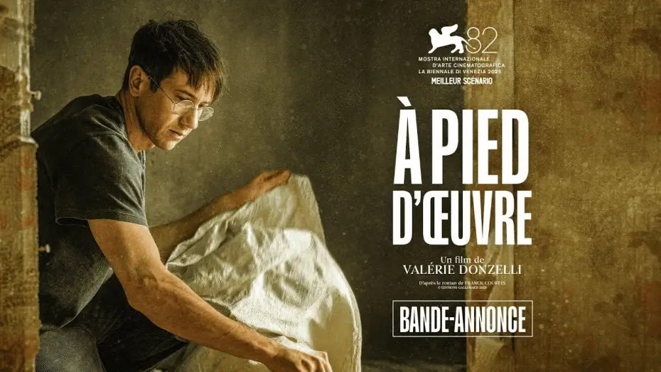 Відео до фільму &Agrave; pied d&rsquo;&oelig;uvre | &Agrave; PIED D'OEUVRE - Bande-annonce