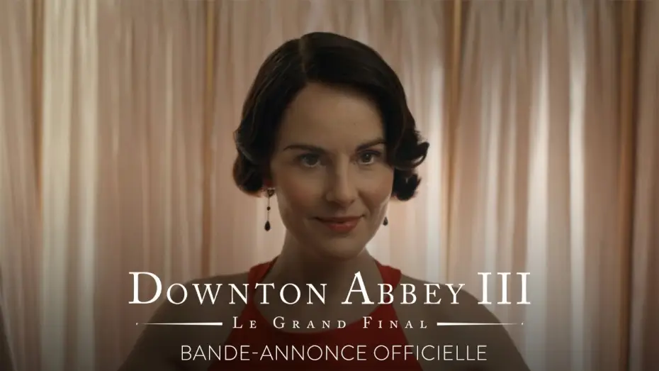 Відео до фільму Абатство Даунтон: Величний фінал | Downton Abbey III - Le Grand Final - Bande annonce Officielle VF