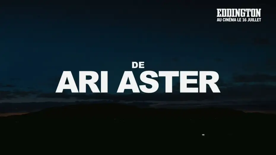 Відео до фільму Еддінгтон | EDDINGTON - Le 16 juillet au cin&eacute;ma !