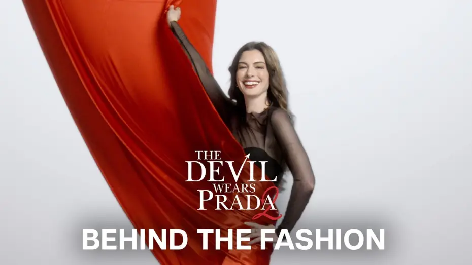 Відео до фільму Диявол носить Прада 2 | Behind the Fashion