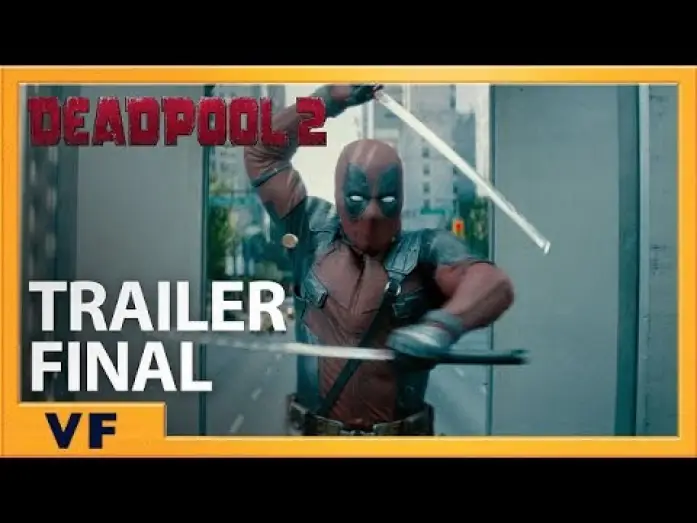 Відео до фільму Дедпул 2 | DEADPOOL 2 - Bande Annonce 3 VF