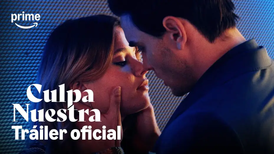 Відео до фільму Наша провина | Culpa Nuestra - Tr&aacute;iler | Prime Video Espa&ntilde;a
