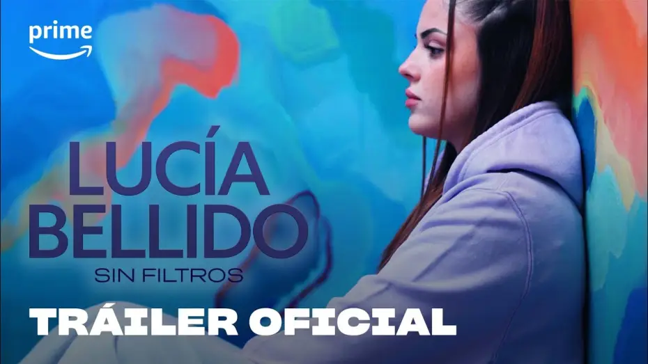 Відео до фільму Luc&iacute;a Bellido: Sin filtros | Luc&iacute;a Bellido: Sin filtros | Tr&aacute;iler oficial | Prime Video Espa&ntilde;a