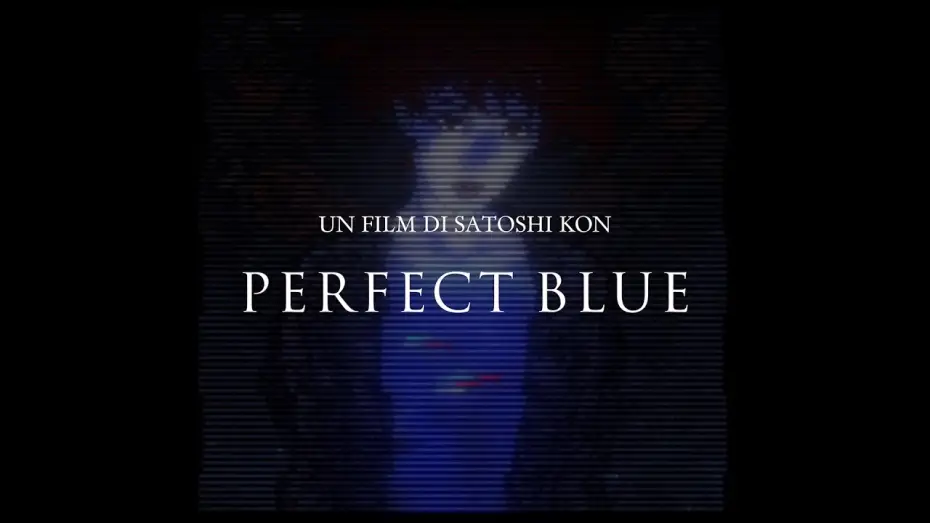 Відео до фільму Досконала журба | PERFECT BLUE ~ EVENTO SPECIALE AL CINEMA SOLO IL 22-23-24 APRILE