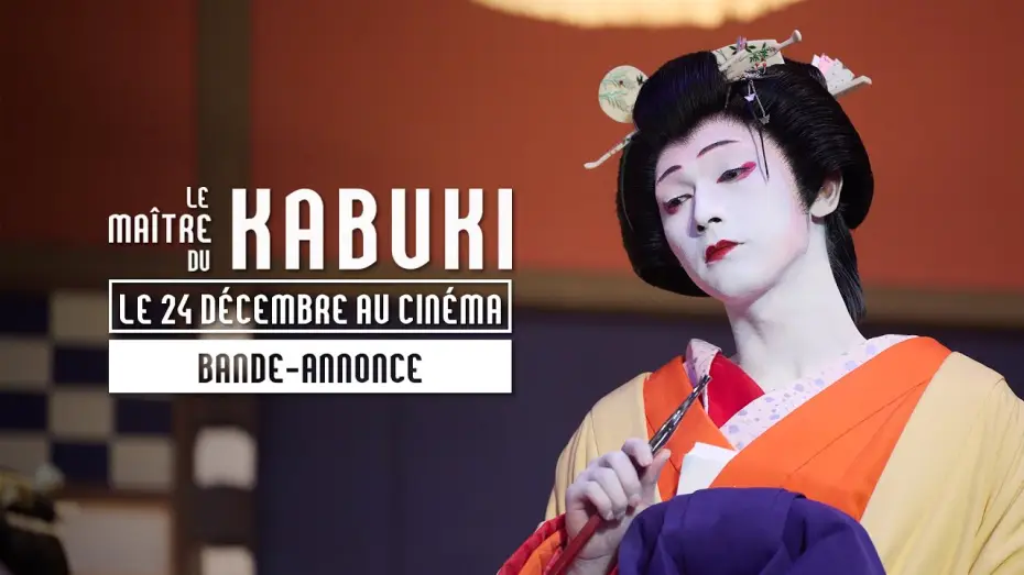 Відео до фільму Національне надбання | LE MA&Icirc;TRE DU KABUKI de Sang-il Lee - Bande-annonce - au cin&eacute;ma le 24 d&eacute;cembre 2025