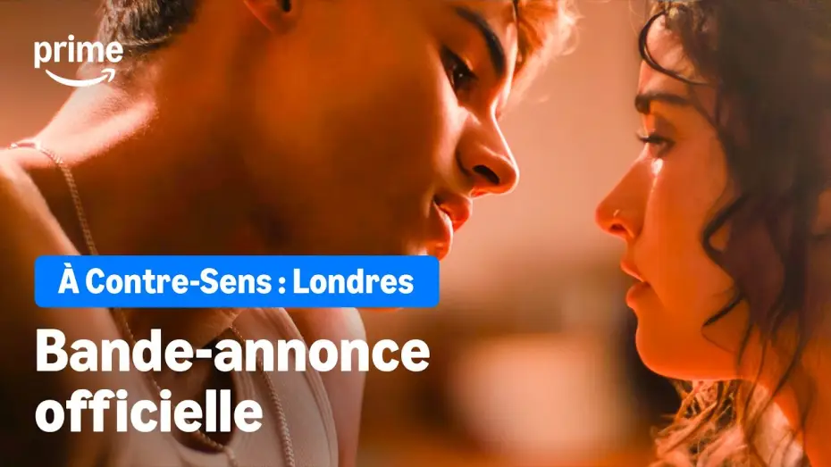 Відео до фільму Моя провина: Лондон | &Agrave; Contre-Sens : Londres | Bande-Annonce Officielle | Prime Video