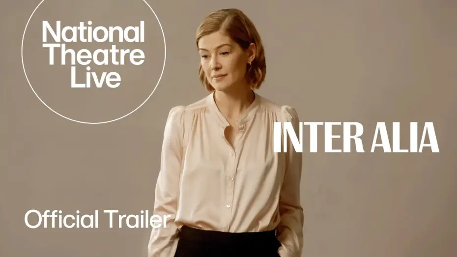 Відео до фільму National Theatre Live: Inter Alia | Inter Alia | Official Trailer - in cinemas from 4 September | National Theatre Live
