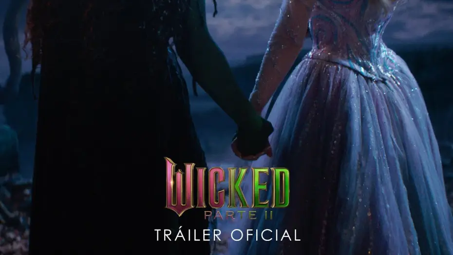 Відео до фільму Wicked: Чародійка. Частина 2 | Tr&aacute;iler Oficial en espa&ntilde;ol