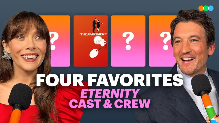 Відео до фільму Вічність | Four Favorites with Elizabeth Olsen, Miles Teller, John Early and More