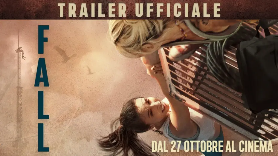Відео до фільму Над безоднею | FALL | Trailer Ufficiale | Un film di Scott Mann dal 27 Ottobre al cinema