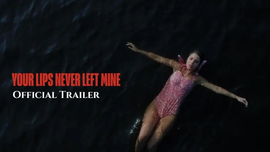 Відео до фільму Your Lips Never Left Mine | Your Lips Never Left Mine - Official Trailer