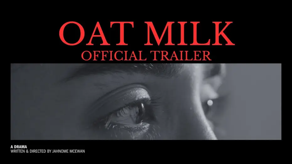 Відео до фільму Oat Milk | OAT MILK | A Short Film &ndash; Official Trailer (2026)