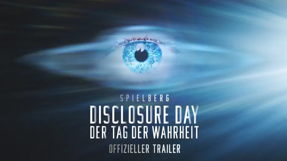 Відео до фільму День істини | DISCLOSURE DAY &ndash; DER TAG DER WAHRHEIT | Offizieller Trailer deutsch/german HD