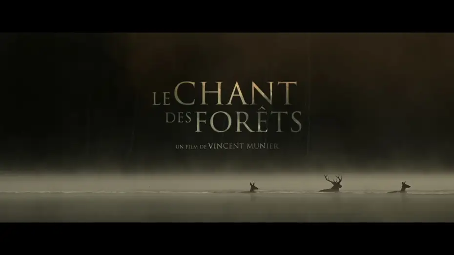 Відео до фільму Le Chant des for&ecirc;ts | LE CHANT DES FOR&Ecirc;TS - Teaser