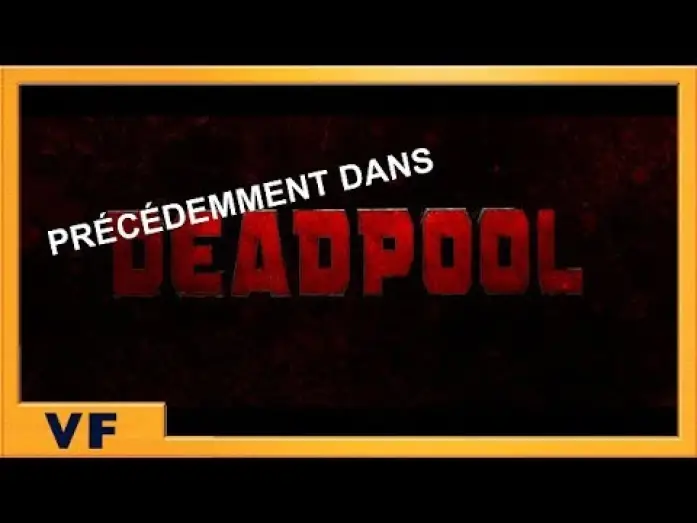 Відео до фільму Дедпул 2 | DEADPOOL 2 : Pr&eacute;c&eacute;demment - Bande Annonce VF