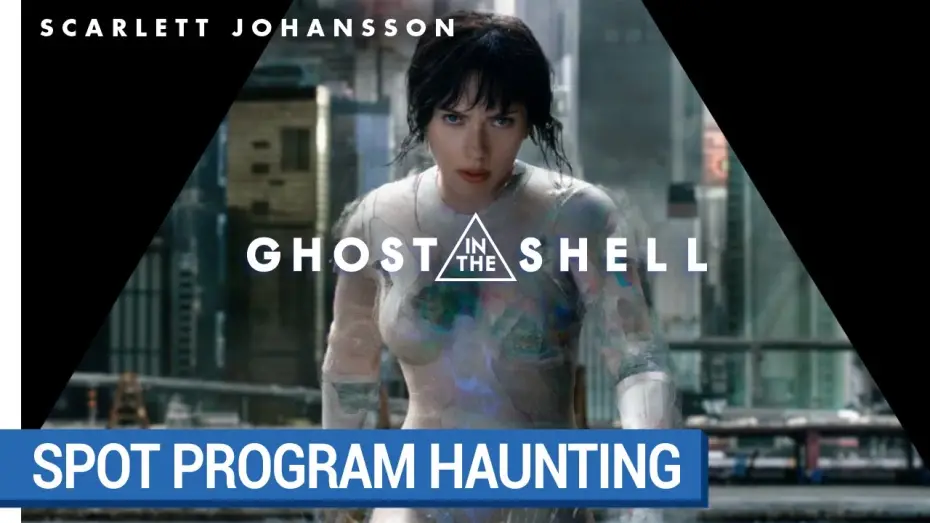 Відео до фільму Привид у броні | GHOST IN THE SHELL - Spot Program Hunting [au cin&eacute;ma le 29 mars 2017]