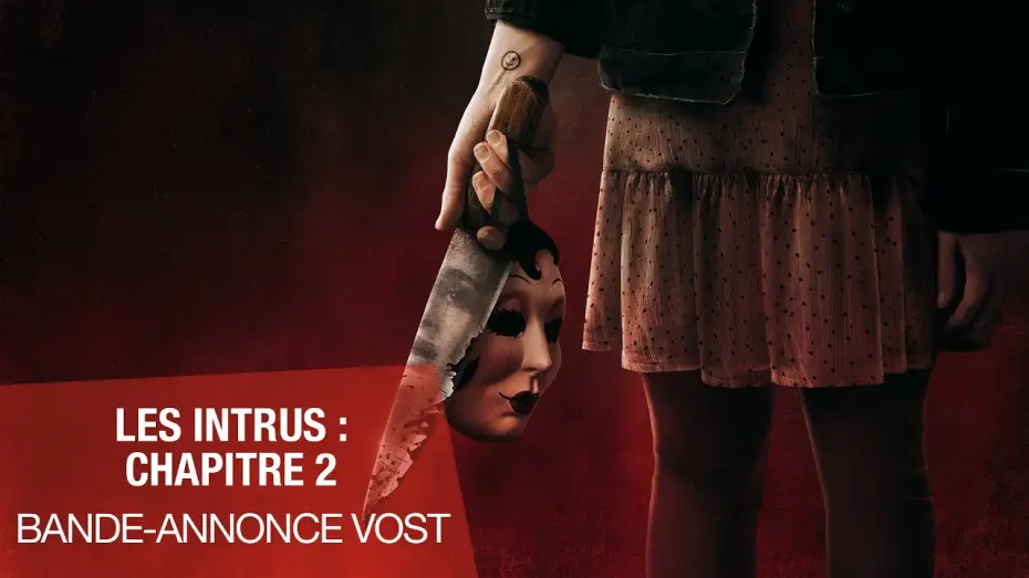 Відео до фільму Незнайомці: Частина друга | LES INTRUS : CHAPITRE 2 - Bande-annonce VOST