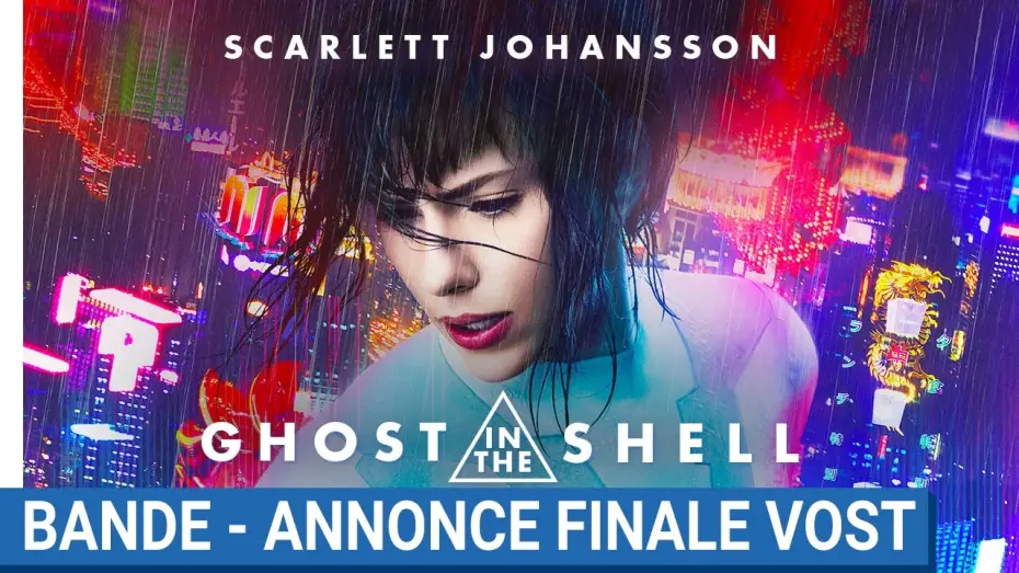 Відео до фільму Привид у броні | GHOST IN THE SHELL - Bande-Annonce Finale VOST [au cin&eacute;ma le 29 Mars 2017]
