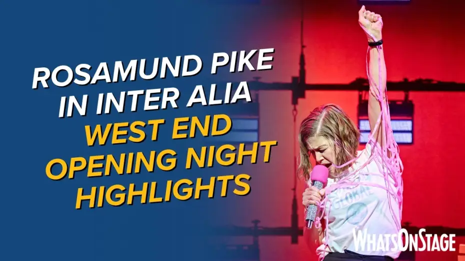Відео до фільму National Theatre Live: Inter Alia | Rosamund Pike at Inter Alia West End opening night | Full highlights