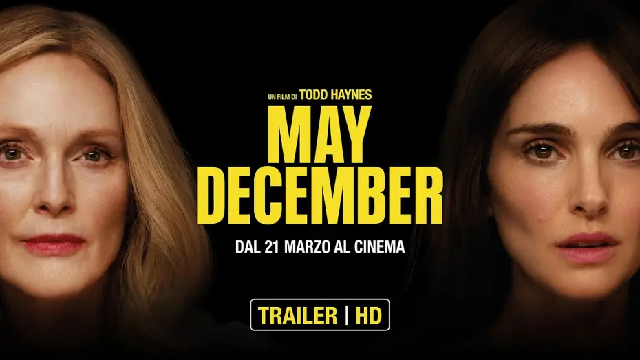 Відео до фільму Травень, грудень | May December di Todd Haynes, candidato Oscar per la miglior sceneggiatura originale - Trailer ITA HD