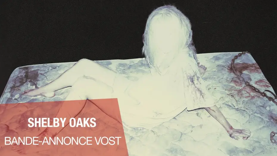 Відео до фільму Прокляття Шелбі Оукс | SHELBY OAKS - Bande-annonce VOST