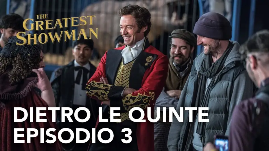 Відео до фільму Найвеличніший шоумен | The Greatest Showman | Dietro le quinte - Episodio 3 Clip HD | 20th Century Fox 2017