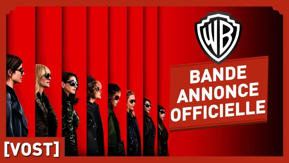 Відео до фільму 8 подруг Оушена | Ocean's Eight - Bande Annonce VOST