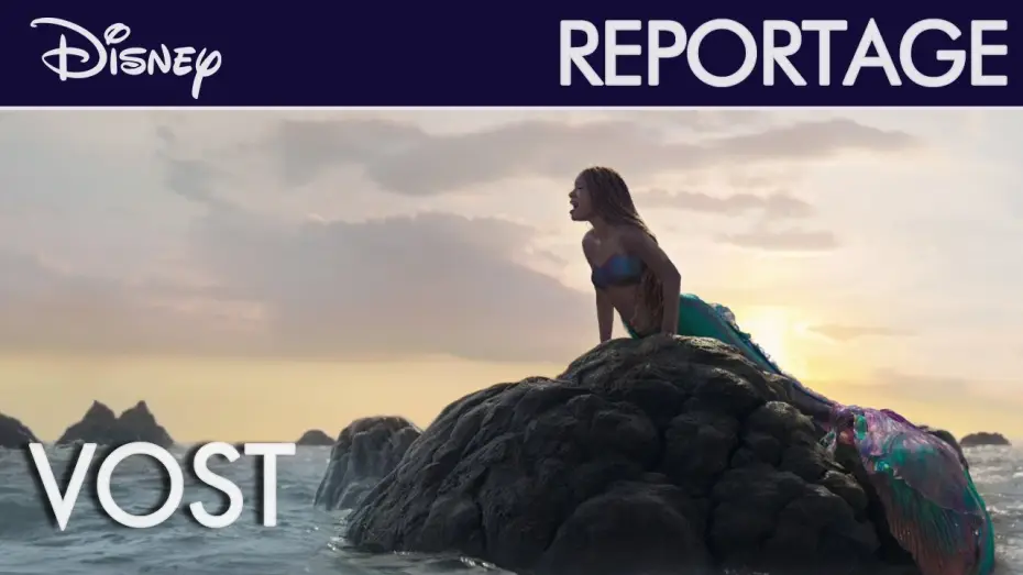 Відео до фільму Русалонька | La Petite Sir&egrave;ne (2023) - Reportage : Un monde r&eacute;invent&eacute; (VOST) | Disney