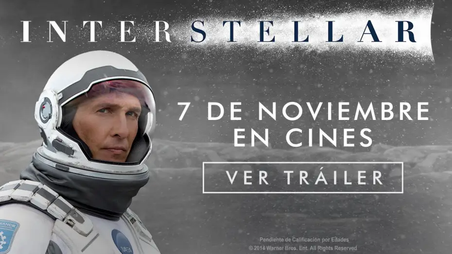 Відео до фільму Інтерстеллар | Interstellar - Tr&aacute;iler final en espa&ntilde;ol HD