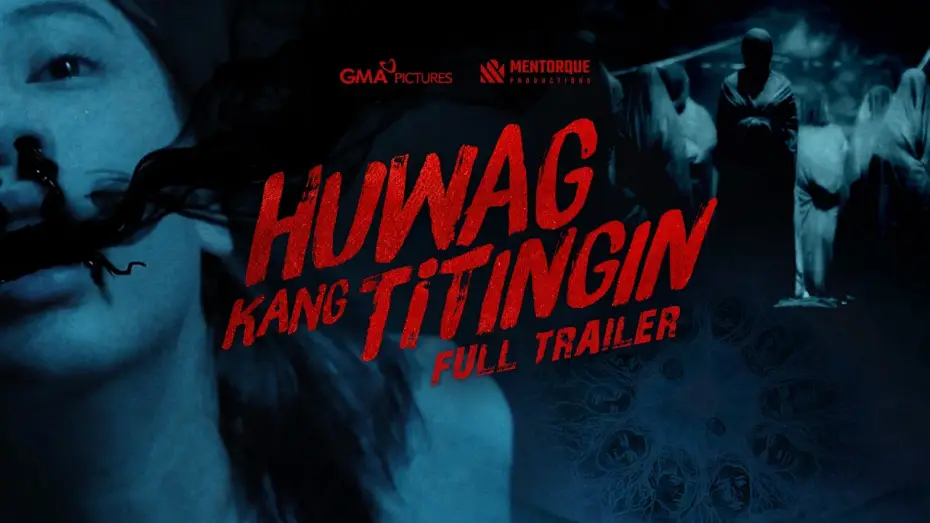 Відео до фільму Huwag Kang Titingin | Huwag Kang Titingin | OFFICIAL MOVIE TRAILER