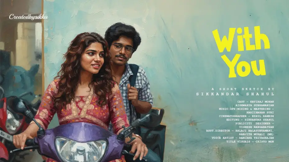 Відео до фільму With You | With You | Tamil Short Film | 4K | Createdbysikka