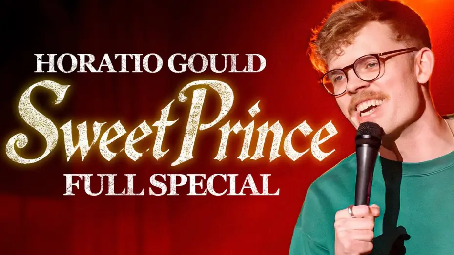 Відео до фільму Horatio Gould: Sweet Prince | Horatio Gould: Sweet Prince - Full Stand Up Special