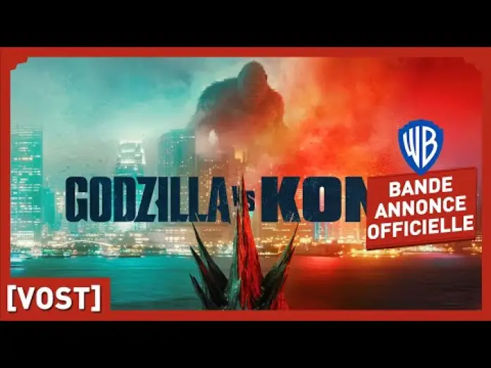Відео до фільму Ґодзілла проти Конґа | Godzilla vs Kong &ndash; Bande Annonce [VOST]