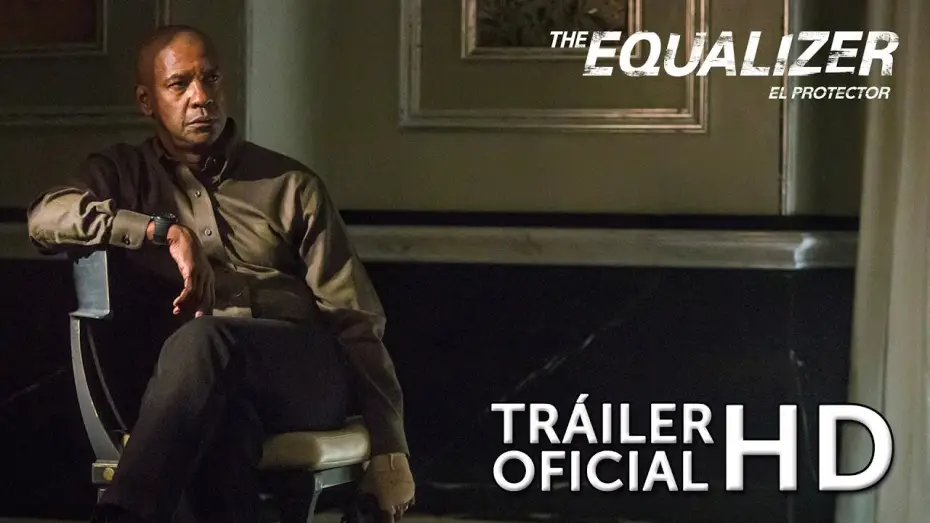 Відео до фільму Праведник | THE EQUALIZER: El Protector. Con Denzel Washington. Tr&aacute;iler Oficial. Ya en Cines.