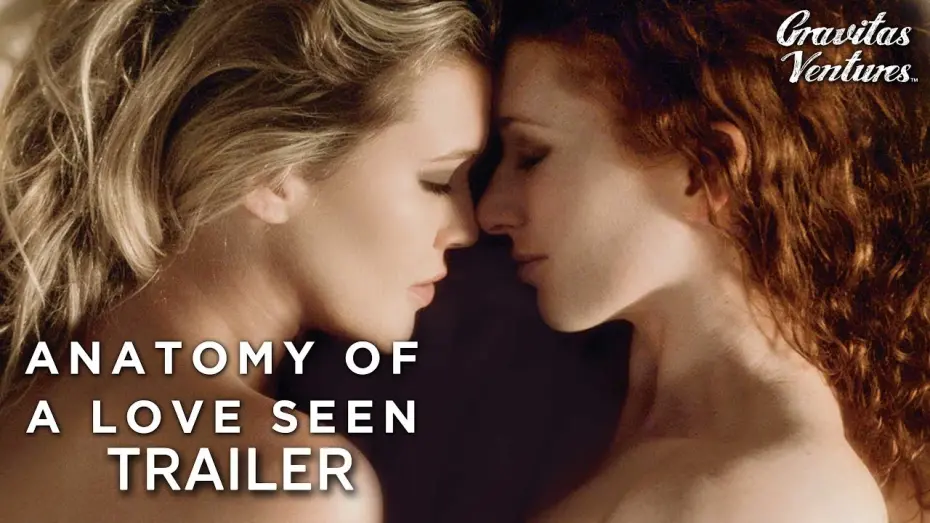 Відео до фільму Anatomy of a Love Seen | Anatomy of a Love Seen - Trailer