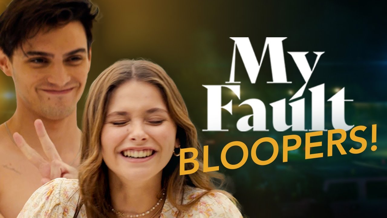 Відео до фільму Моя провина | My Fault&rsquo;s Brilliant Bloopers!