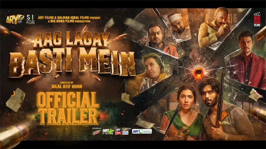 Відео до фільму آگ لگے بستی میں | Aag Lagay Basti Mein | Official Trailer | Fahad Mustafa & Mahira Khan | This Eid