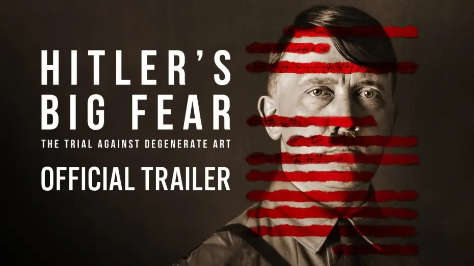 Відео до фільму Hitler's Big Fear: The Trial Against Degenerate Art | Hitler&rsquo;s Big Fear: The Trial Against Degenerate Art - Official Trailer (AU)