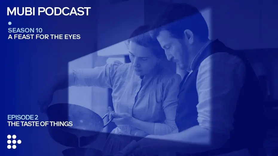 Відео до фільму Смак пристрасті | THE TASTE OF THINGS &mdash; Alison Roman savors the opposite of a chef movie | MUBI Podcast