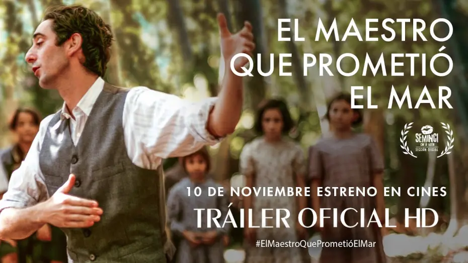 Відео до фільму The Teacher Who Promised the Sea | EL MAESTRO QUE PROMETI&Oacute; EL MAR. Tr&aacute;iler oficial. 10 de noviembre en cines.