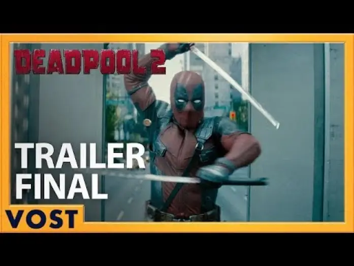 Відео до фільму Дедпул 2 | DEADPOOL 2 - Bande Annonce 3 VOST