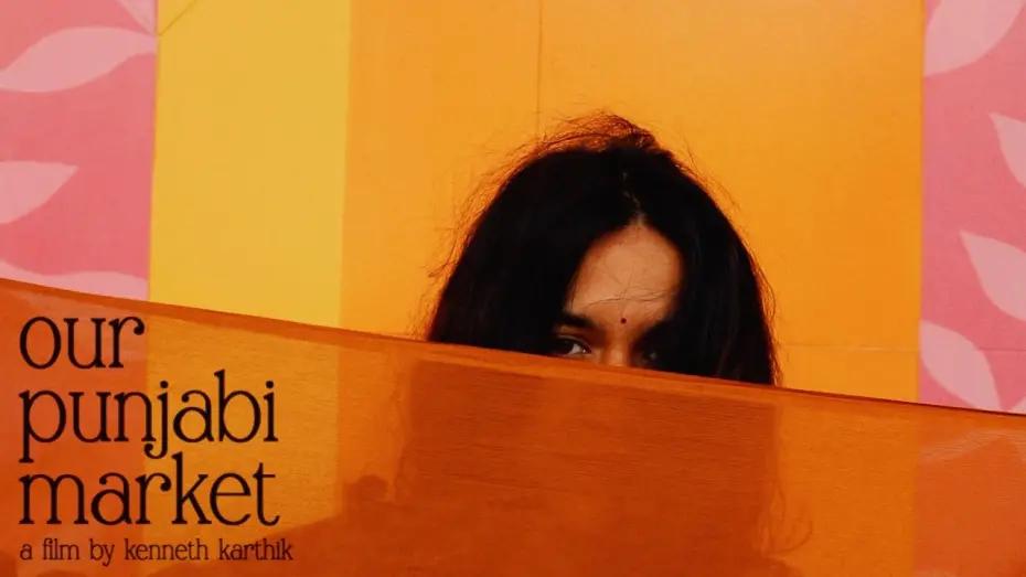 Відео до фільму Our Punjabi Market - a poetry film | Our Punjabi Market - A Poetry Film