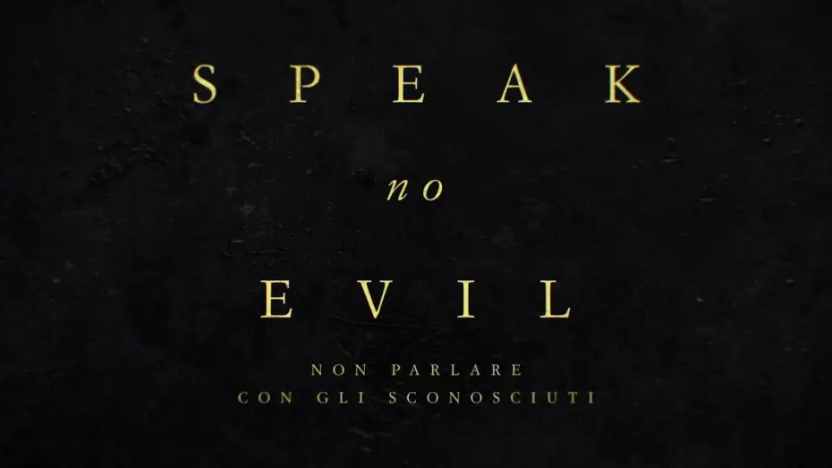 Відео до фільму Не говори зі злом | Speak No Evil | Trailer Ufficiale