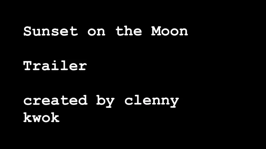 Відео до фільму Sunset on the Moon | Sunset on the Moon trailer