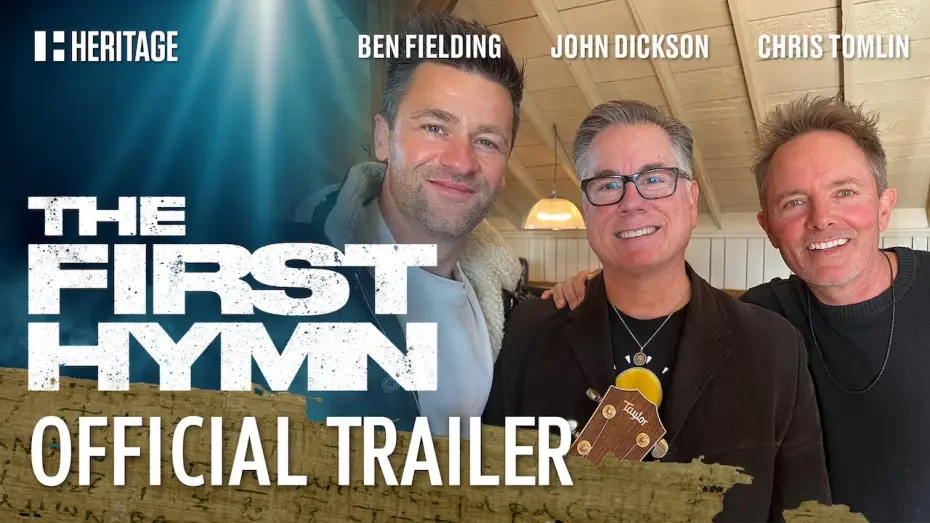 Відео до фільму The First Hymn | The First Hymn Movie with Chris Tomlin and Ben Fielding