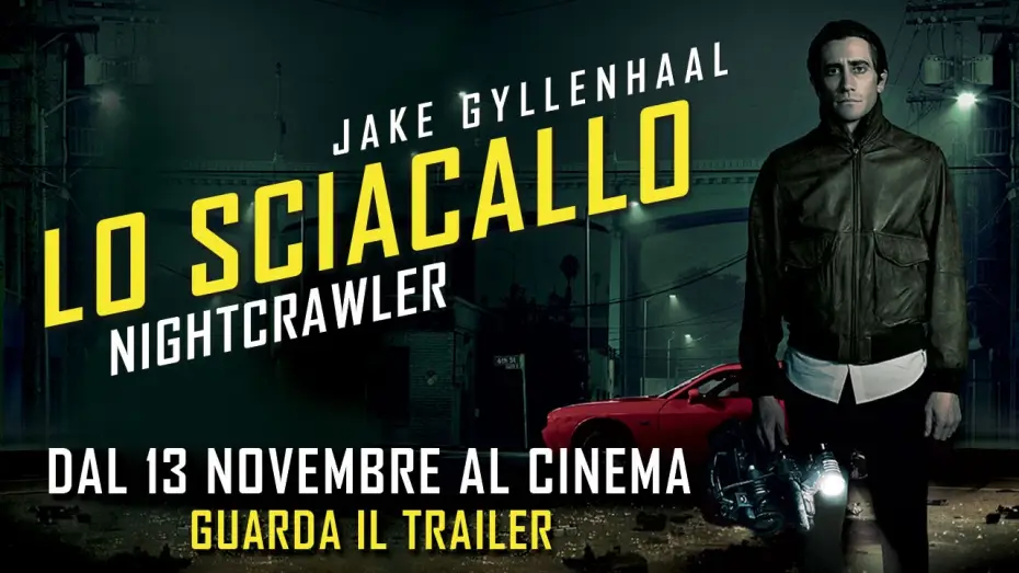 Відео до фільму Стерв'ятник | Lo Sciacallo - Nightcrawler - Trailer Ufficiale Italiano