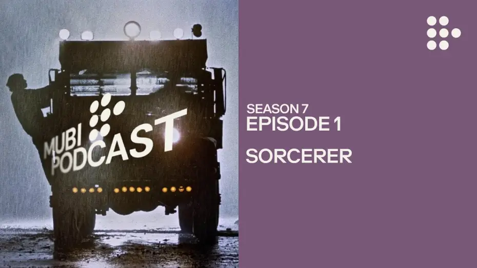Відео до фільму Чаклун | SORCERER &mdash; William Friedkin&rsquo;s heart of darkness | MUBI Podcast