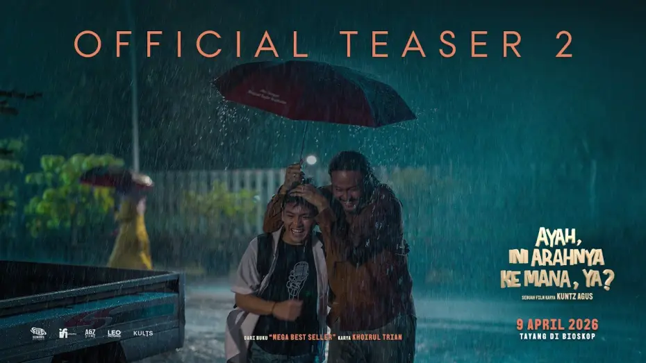 Відео до фільму Ayah, Ini Arahnya Ke Mana, Ya? | &ldquo;Ayah, Ini Arahnya ke Mana, Ya?&rdquo; - Teaser Trailer 2